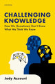Book cover of: Challenging Knowledge. By: Jody Azzouni