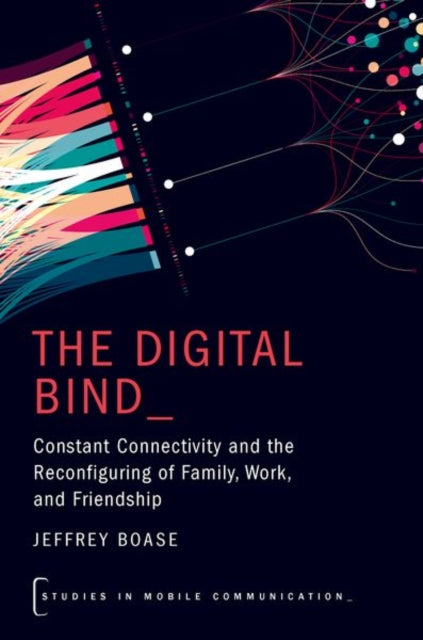 Book cover of: Digital Bind. By: Jeffrey Boase