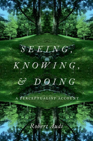 Seeing, Knowing, and Doing