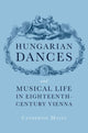 Book cover of: Hungarian Dances and Musical Life in Eighteenth-Century Vienna