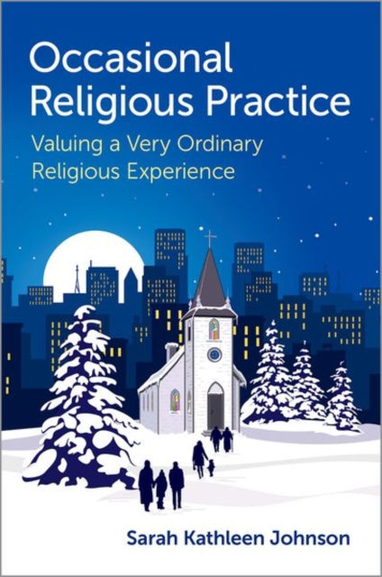 Book cover of: Occasional Religious Practice. By: Sarah Kathleen Johnson