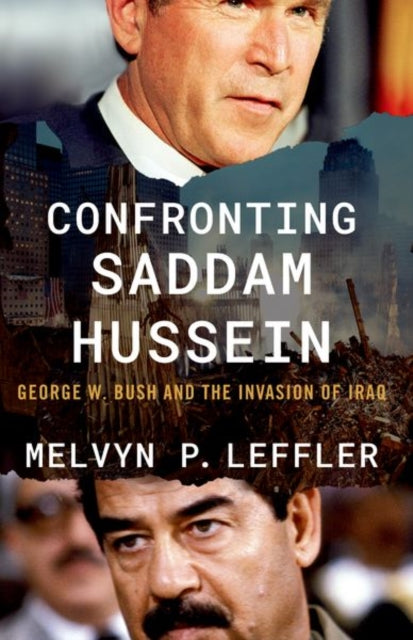 Book cover of: Confronting Saddam Hussein. By: Melvyn P. Leffler