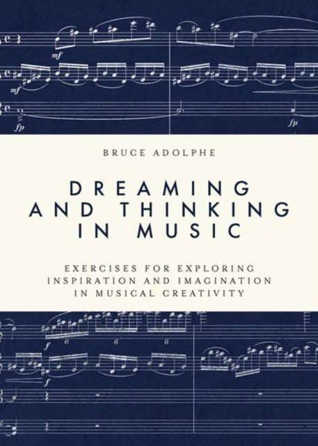 Book cover of: Dreaming and Thinking in Music