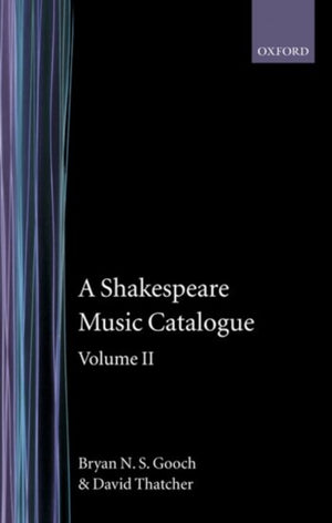 A Shakespeare Music Catalogue: Volume II