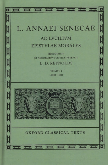 Seneca Epistulae Vol. I