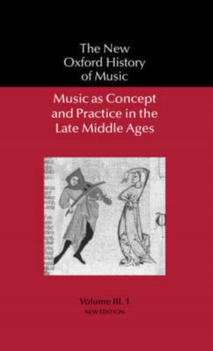 Music as Concept and Practice in the Late Middle Ages
