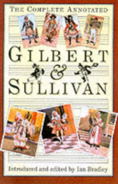 Book cover of: Complete Annotated Gilbert and Sullivan. By: Ian Bradley