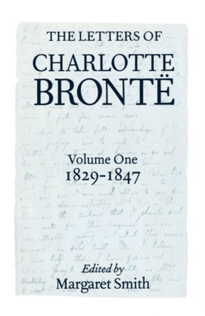 Book cover of: Letters of Charlotte Bronte: Volume I: 1829-1847