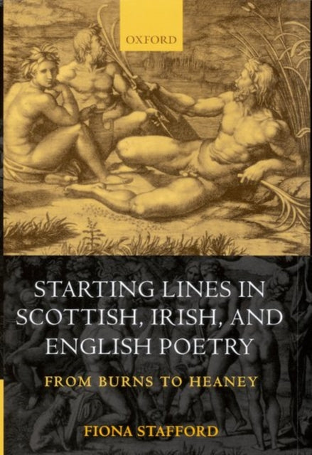 Book cover of: Starting Lines in Scottish, Irish, and English Poetry. By: Fiona Stafford