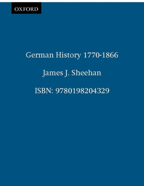 Book cover of: German History 1770-1866. By: James J. Sheehan