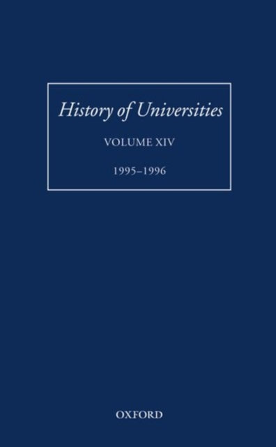 Book cover of: History of Universities: Volume XIV: 1995-1996. By: Peter Denley