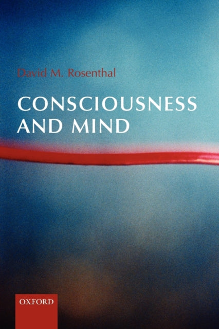 Book cover of: Consciousness and Mind. By: David M. Rosenthal