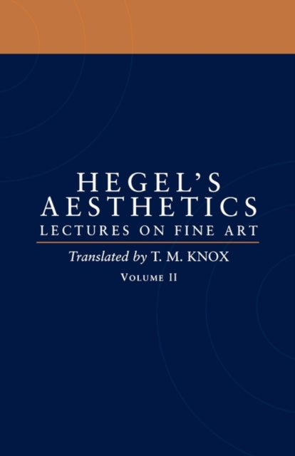 Book cover of: Aesthetics: Volume 2. By: Georg Wilhelm Friedrich Hegel
