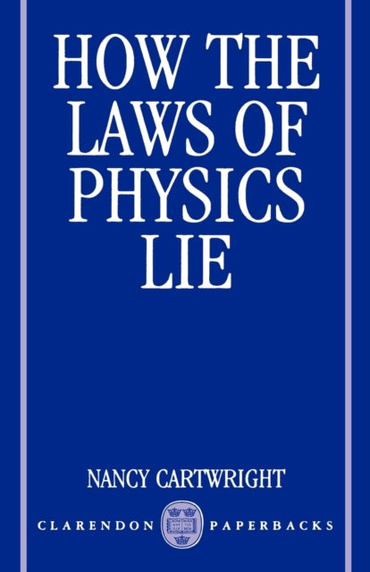 Book cover of: How the Laws of Physics Lie
