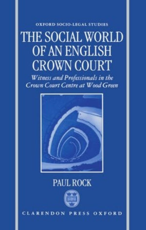Social World of an English Crown Court