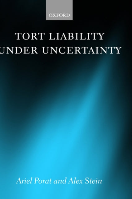 Book cover of: Tort Liability Under Uncertainty. By: Ariel Porat