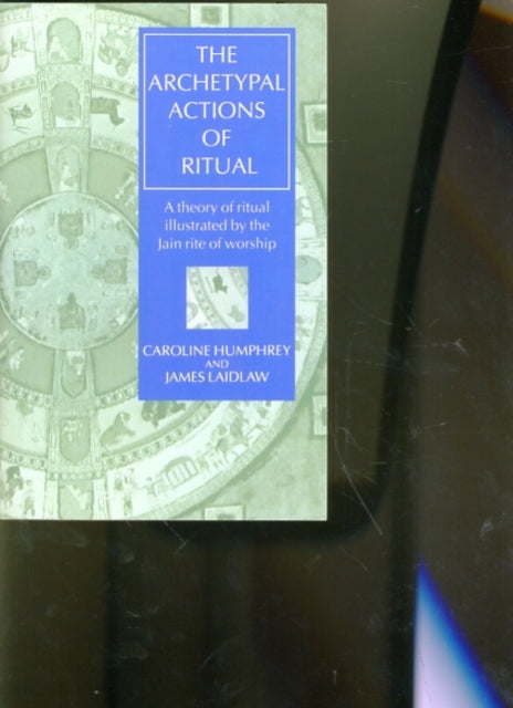 Book cover of: Archetypal Actions of Ritual