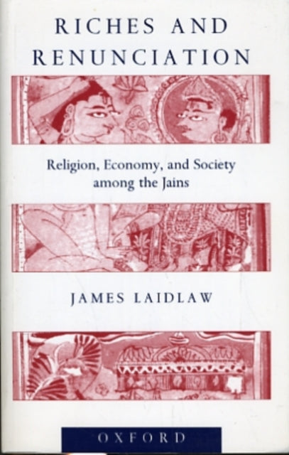 Book cover of: Riches and Renunciation. By: James Laidlaw