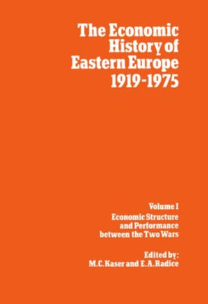 The Economic History of Eastern Europe 1919-75
