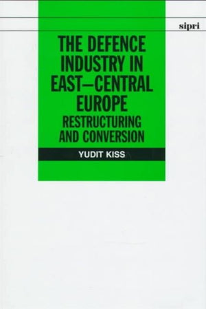 The Defence Industry in East-Central Europe