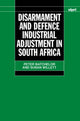 Book cover of: Disarmament and Defence Industrial Adjustment in South Africa