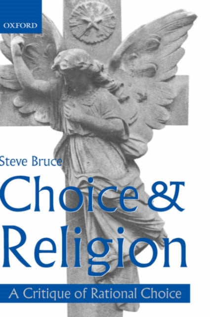 Book cover of: Choice and Religion. By: Steve Bruce
