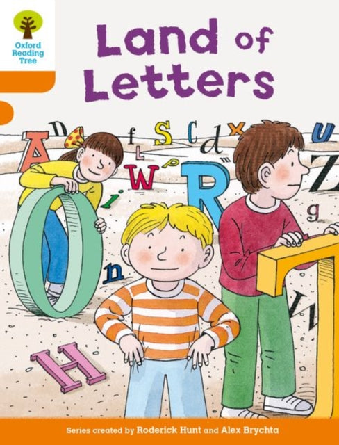Book cover of: Oxford Reading Tree Biff, Chip and Kipper Stories Decode and Develop: Level 6: Land of Letters. By: Roderick Hunt