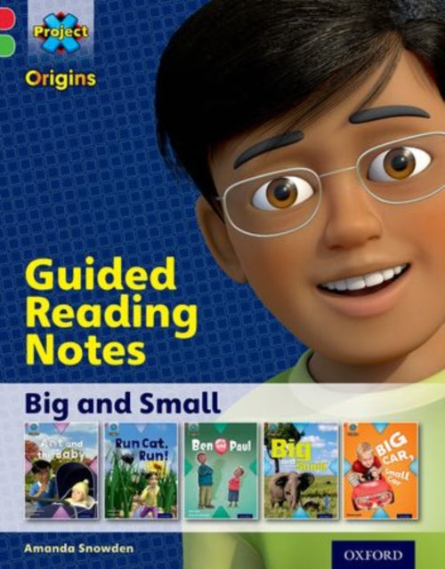 Book cover of: Project X Origins: Red Book Band, Oxford Level 2: Big and Small: Guided reading notes. By: Amanda Snowden