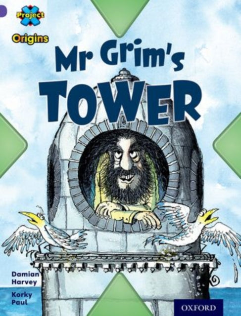 Book cover of: Project X Origins: Purple Book Band, Oxford Level 8: Buildings: Mr Grim's Tower