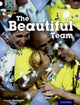 Book cover of: Project X Origins: White Book Band, Oxford Level 10: Working as a Team: The Beautiful Team. By: Haydn Middleton