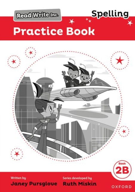 Book cover of: Read Write Inc. Spelling: Read Write Inc. Spelling: Practice Book 2B (Pack of 30). By: Ruth Miskin