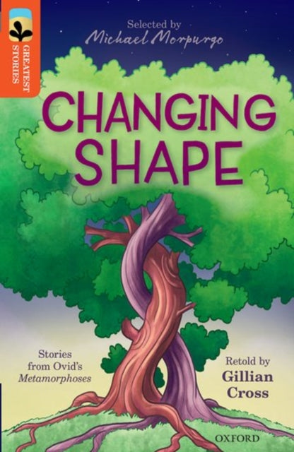 Book cover of: Oxford Reading Tree TreeTops Greatest Stories: Oxford Level 13: Changing Shape. By: Gillian Cross