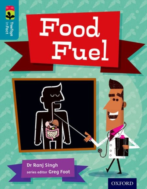 Book cover of: Oxford Reading Tree TreeTops inFact: Level 9: Food Fuel. By: Ranj Singh