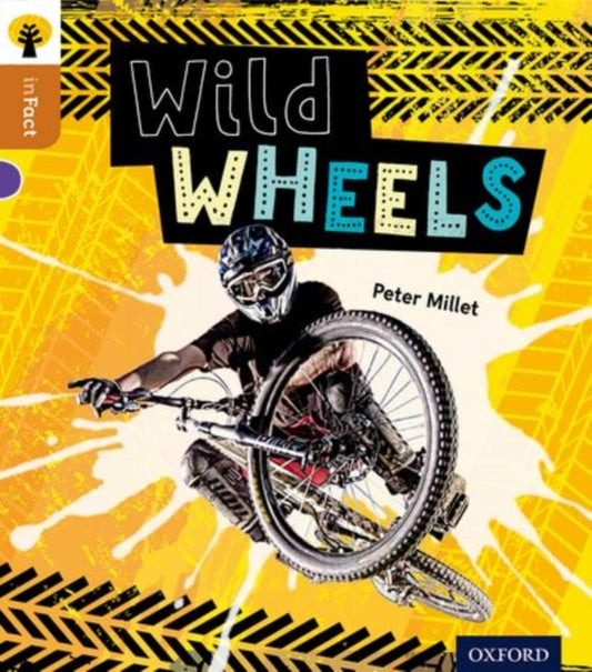 Book cover of: Oxford Reading Tree inFact: Level 8: Wild Wheels. By: Peter Millett