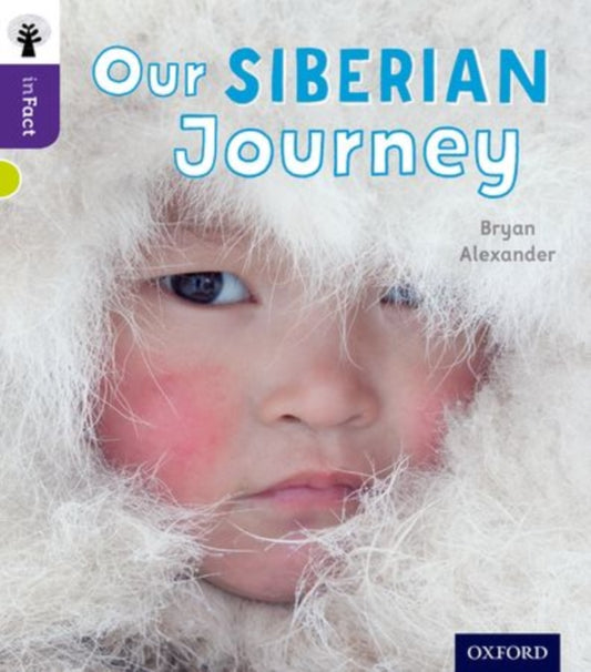 Book cover of: Oxford Reading Tree inFact: Level 11: Our Siberian Journey. By: Bryan Alexander