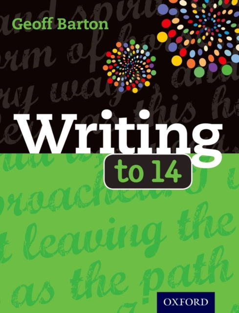 Book cover of: Writing to 14. By: Geoff Barton