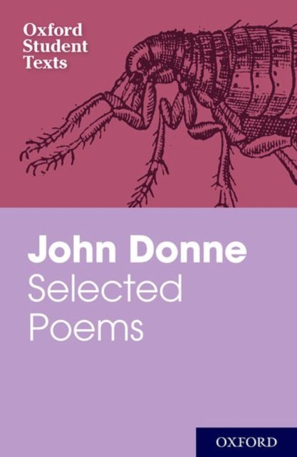 Book cover of: Oxford Student Texts: John Donne: Selected Poems. By: John Donne