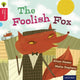 Book cover of: Oxford Reading Tree Traditional Tales: Level 4: The Foolish Fox