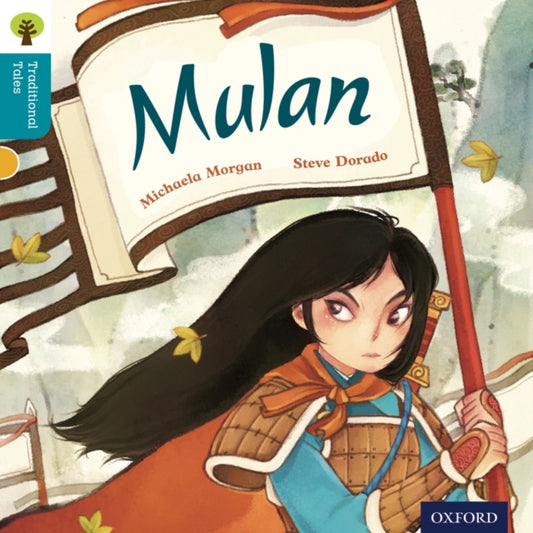 Book cover of: Oxford Reading Tree Traditional Tales: Level 9: Mulan. By: Michaela Morgan