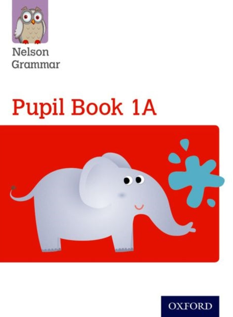 Book cover of: Nelson Grammar: Pupil Book 1A/B Year 1/P2 Pack of 30. By: Wendy Wren