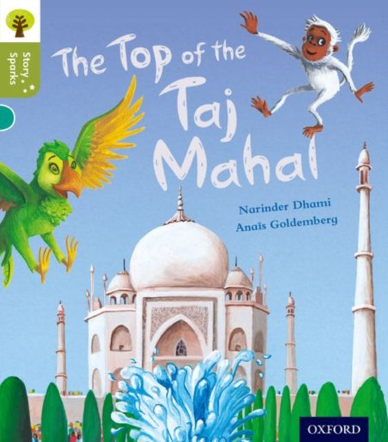 Book cover of: Oxford Reading Tree Story Sparks: Oxford Level 7: The Top of the Taj Mahal. By: Narinder Dhami