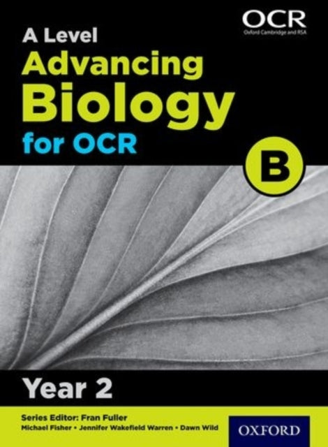 Book cover of: A Level Advancing Biology for OCR B: Year 2. By: Fran Fuller