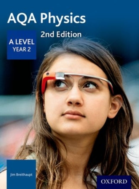 Book cover of: AQA Physics: A Level Year 2. By: Jim Breithaupt