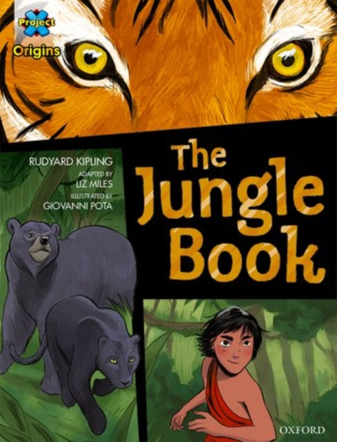 Book cover of: Project X Origins Graphic Texts: Dark Blue Book Band, Oxford Level 15: The Jungle Book. By: Rudyard Kipling