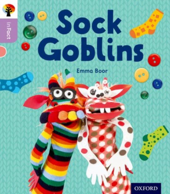 Book cover of: Oxford Reading Tree inFact: Oxford Level 1+: Sock Goblins. By: Emma Boor