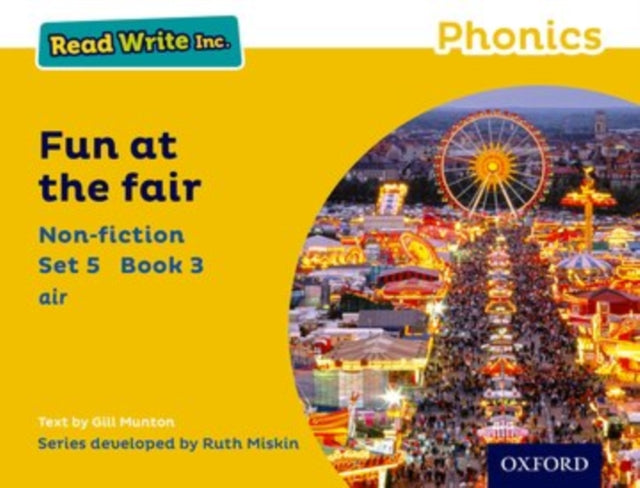 Book cover of: Read Write Inc. Phonics: Fun at the Fair (Yellow Set 5 Non-fiction 3). By: Gill Munton