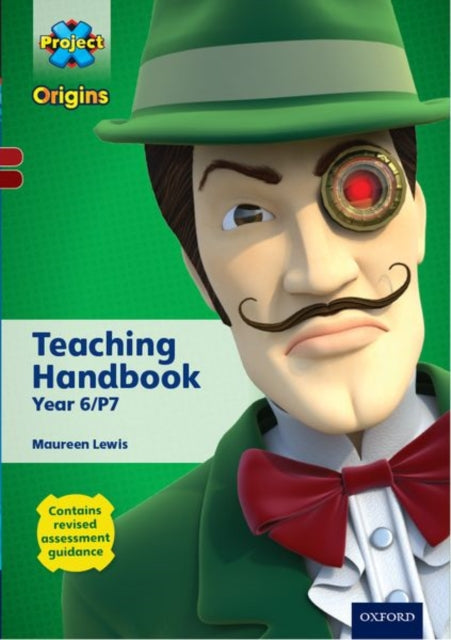 Book cover of: Project X Origins: Dark Red-Dark Red + Book Bands, Oxford Levels 18-20: Teaching Handbook Year 6/P7. By: Maureen Lewis