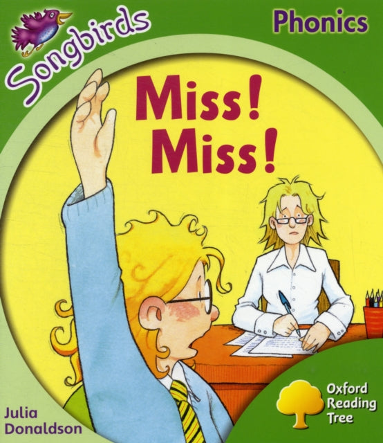 Book cover of: Oxford Reading Tree Songbirds Phonics: Level 2: Miss! Miss!