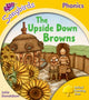 Book cover of: Oxford Reading Tree Songbirds Phonics: Level 5: The Upside-down Browns. By: Julia Donaldson