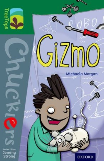 Book cover of: Oxford Reading Tree TreeTops Chucklers: Level 12: Gizmo